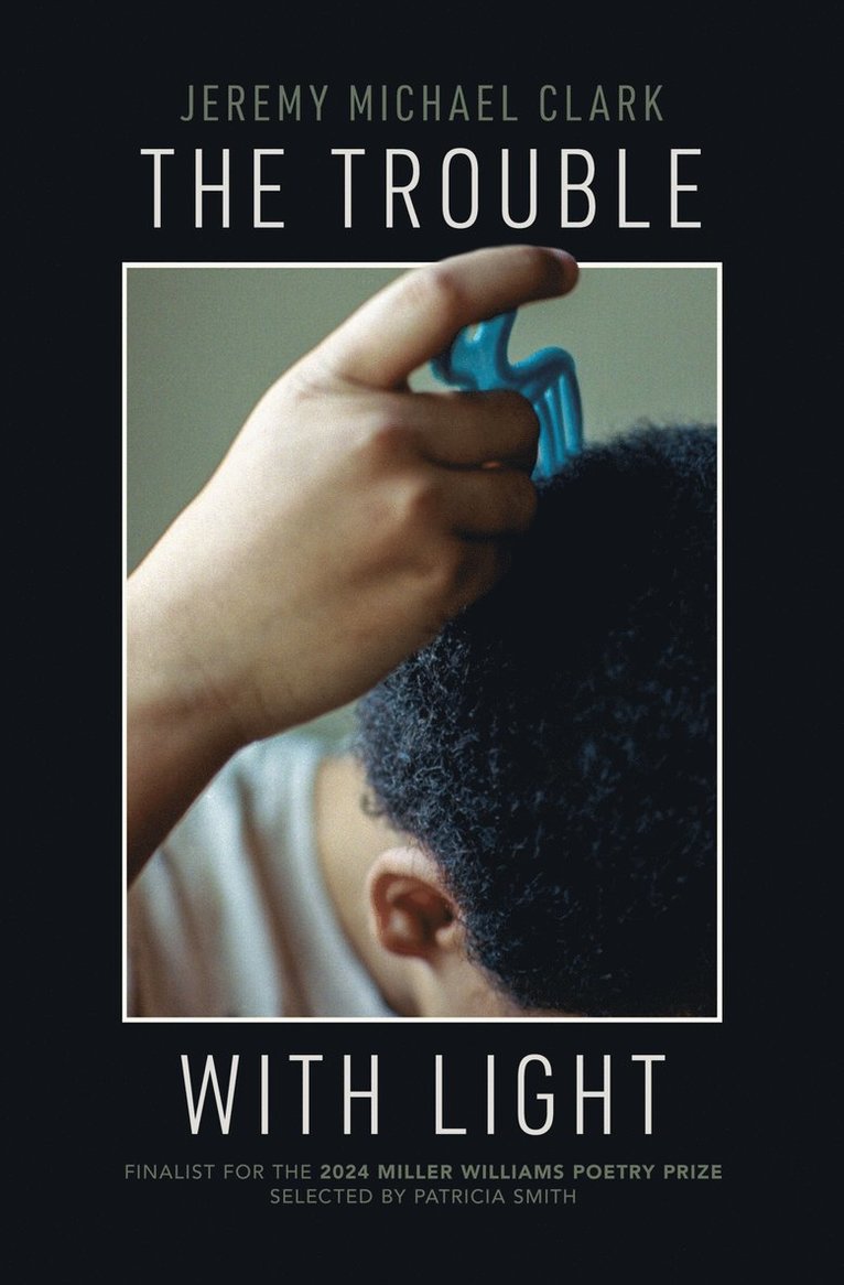 Jeremy Michael Clark - Trouble with Light, Häftad