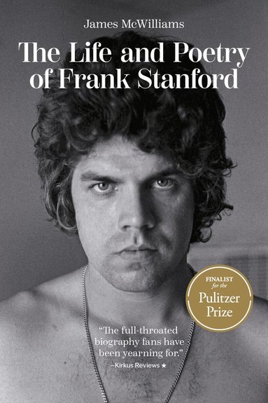 James McWilliams - Life and Poetry of Frank Stanford, Häftad