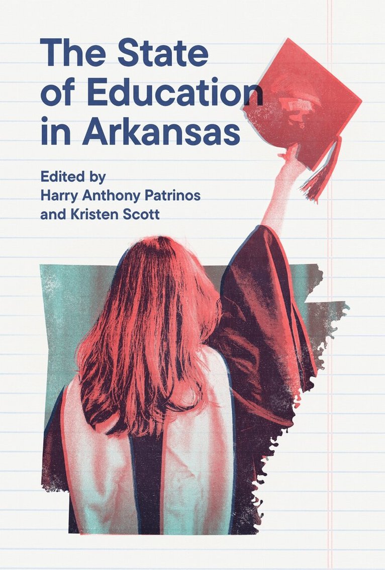 Harry Anthony Patrinos, Kristen Scott - State of Education in Arkansas, Häftad