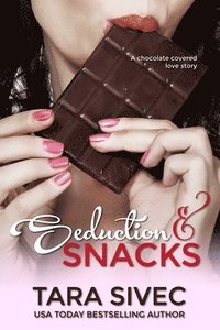 bokomslag Seduction and Snacks: Volume 1