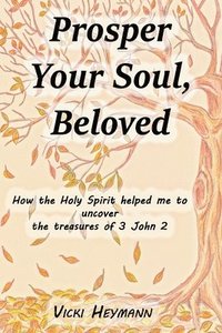 bokomslag Prosper Your Soul, Beloved