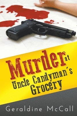 bokomslag Murder at Uncle Candyman's Grocery