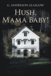 bokomslag Hush, Mama Baby!