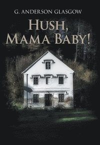 bokomslag Hush, Mama Baby!