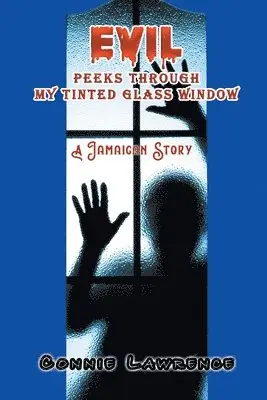Connie Lawrence - Evil Peeks Through My Tinted Glass Window, Häftad. Tillgänglighet: Lägg i varukorg