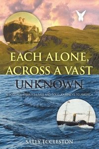bokomslag Each Alone, Across a Vast Unknown