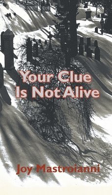 bokomslag Your Clue Is Not Alive