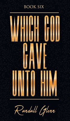 Which God Gave Unto Him 1