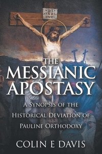 bokomslag The Messianic Apostasy