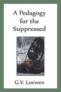 bokomslag Pedagogy for the Suppressed