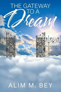 bokomslag Gateway to a Dream