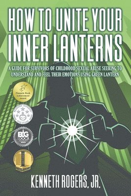 Kenneth Rogers Jr, Jr. Rogers, Kenneth, Kenneth Rogers, Jr., Jr. Kenneth Rogers - How to Unite Your Inner Lanterns, Häftad