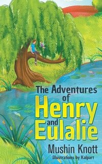 bokomslag The Adventures of Henry and Eulalie