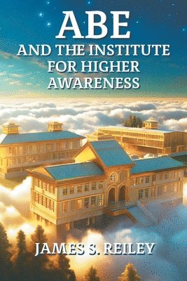 Abe and the Institute for Higher Awareness 1