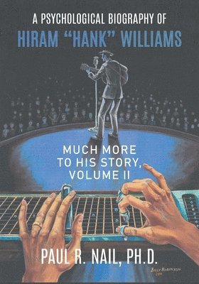 bokomslag Psychological Biography of Hiram "Hank" Williams