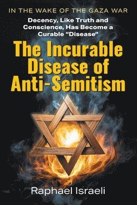 The Incurable Disease of Anti-Semitism 1