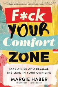bokomslag F*ck Your Comfort Zone