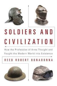 bokomslag Soldiers and Civilization