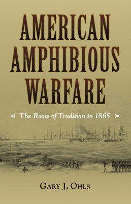 bokomslag American Amphibious Warfare