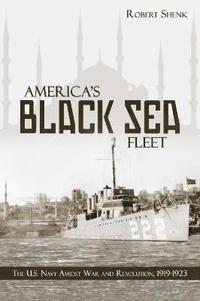 bokomslag America's Black Sea Fleet
