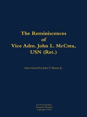 bokomslag Reminiscences of Vice Adm. John L. McCrea, USN (Ret.)