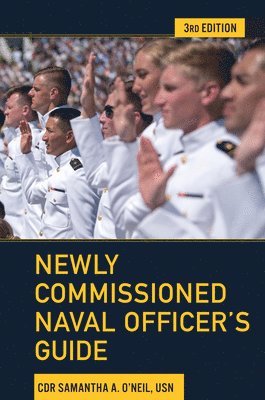 Samantha Ann O'Neil - Newly Commissioned Naval Officer's Guide, Inbunden