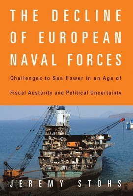 bokomslag Decline of European Naval Forces