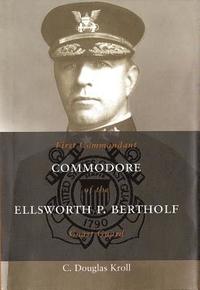 bokomslag Commodore Ellsworth P. Bertholf