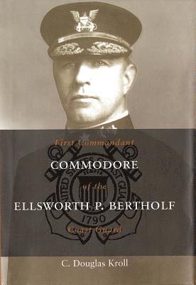 Commodore Ellsworth P. Bertholf 1