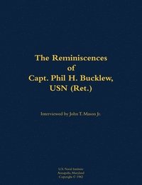 bokomslag Reminiscences of Capt. Phil H. Bucklew, USN (Ret.)