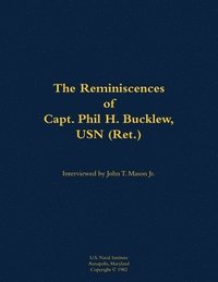 bokomslag Reminiscences of Capt. Phil H. Bucklew, USN (Ret.)