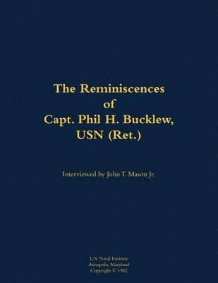 bokomslag Reminiscences of Capt. Phil H. Bucklew, USN (Ret.)