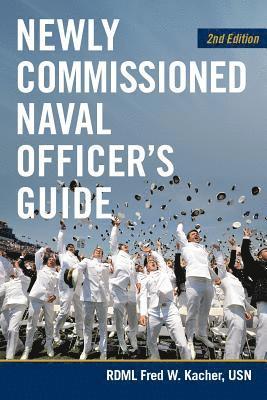 Frederick W. Kacher - Newly Commissioned Naval Officer's Guide, 2nd Edition, Häftad. Tillgänglighet: Tillfälligt slut