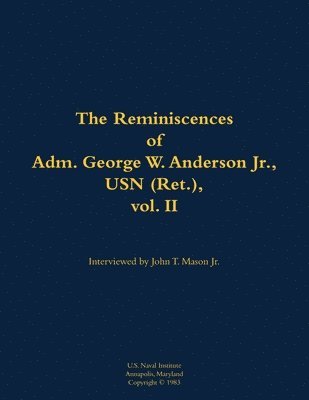 bokomslag The Reminiscences of Adm. George W. Anderson Jr., USN (Ret.), vol. 2