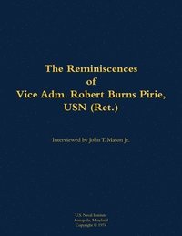 bokomslag Reminiscences of Vice Adm. Robert Burns Pirie, USN (Ret.)