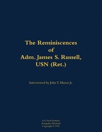 bokomslag The Reminiscences of Adm. James S. Russell, USN (Ret.)