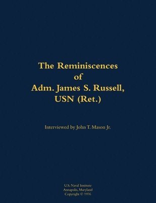 bokomslag The Reminiscences of Adm. James S. Russell, USN (Ret.)