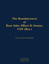 bokomslag Reminiscences of Rear Adm. Elliott B. Strauss, USN (Ret.)