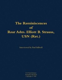 bokomslag Reminiscences of Rear Adm. Elliott B. Strauss, USN (Ret.)
