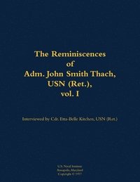 bokomslag Reminiscences of Adm. John Smith Thach, USN (Ret.), vol. 1