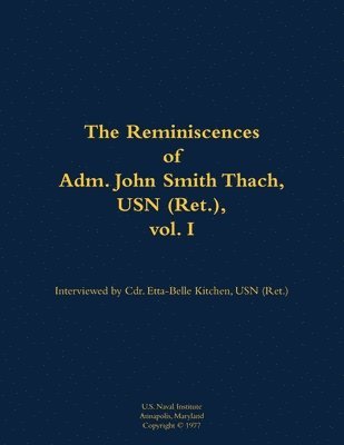 bokomslag Reminiscences of Adm. John Smith Thach, USN (Ret.), vol. 1