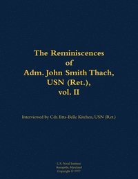 bokomslag The Reminiscences of Adm. John Smith Thach, USN (Ret.), vol. 2