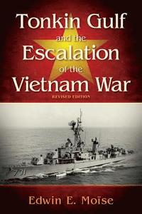 bokomslag Tonkin Gulf and the Escalation of the Vietnam War