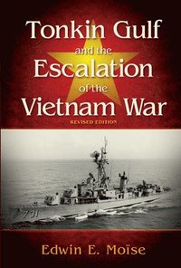 bokomslag Tonkin Gulf and the Escalation of the Vietnam War