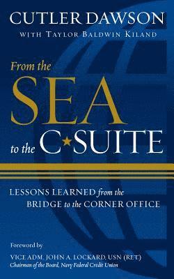 Cutler Dawson, Taylor B. Kiland, Taylor B Kiland - From the Sea to the C-Suite, Inbunden