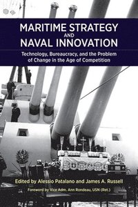 bokomslag Maritime Strategy and Naval Innovation