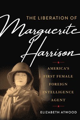 The Liberation of Marguerite Harrison 1