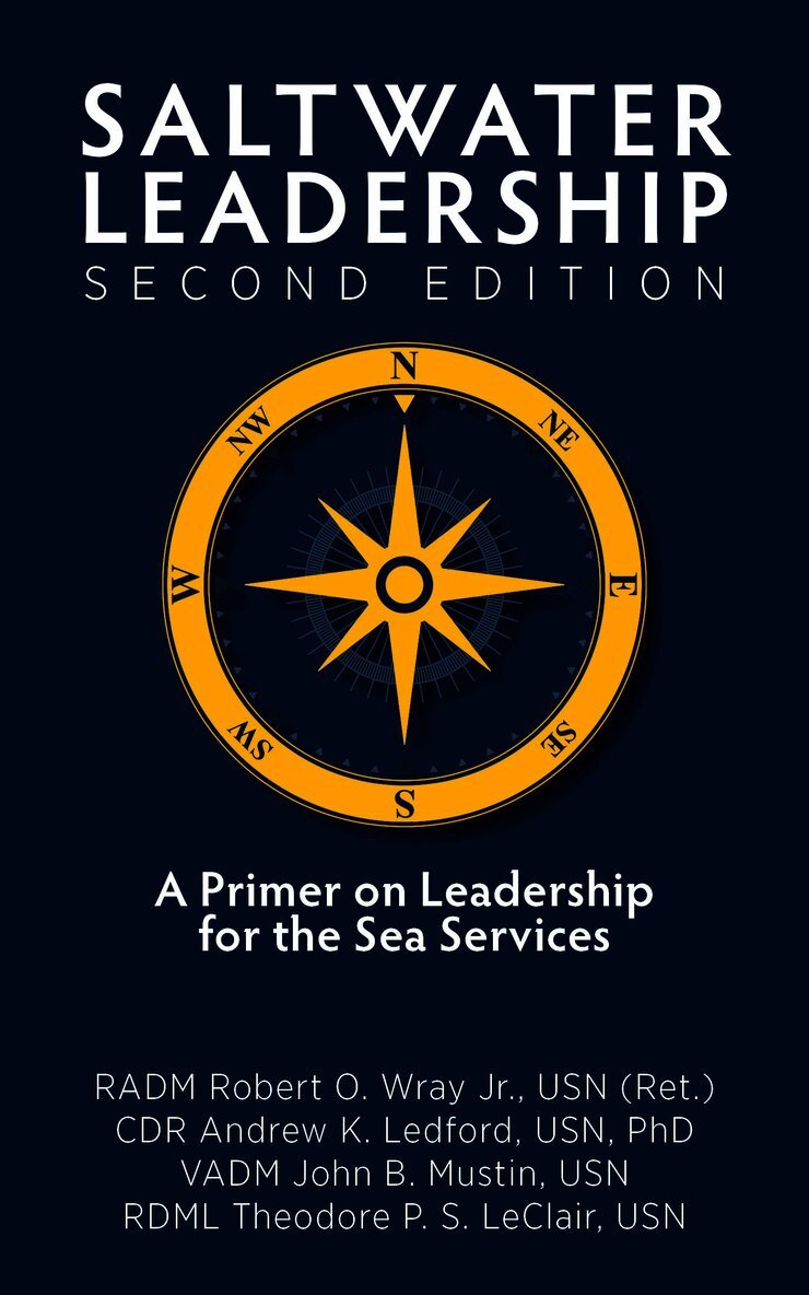 Robert O. Wray, John B. Mustin, Theodore P LeClair, Andrew Ledford USN, USN Ledford, Andrew, Robert O Wray, John B Mustin, Andrew Ledford - Saltwater Leadership, Second Edition, Häftad