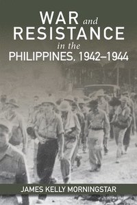 bokomslag War and Resistance in the Philippines 1942-1944