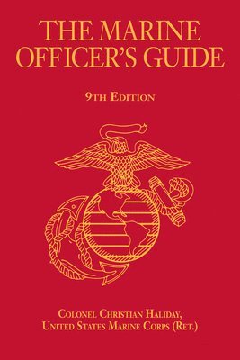 bokomslag The Marine Officer's Guide, 9th Edition